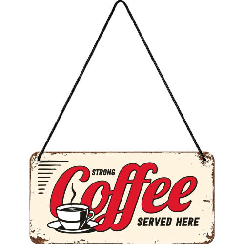 Hängeschild - Strong Coffee Served Here, ca. 20 x 10 cm